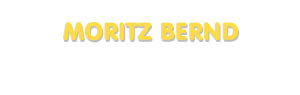Der Vorname Moritz Bernd
